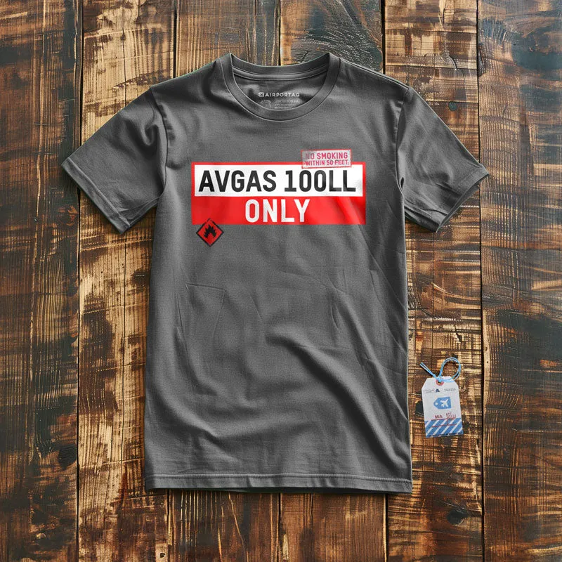 AVGAS 100LL ONLY - T-Shirt