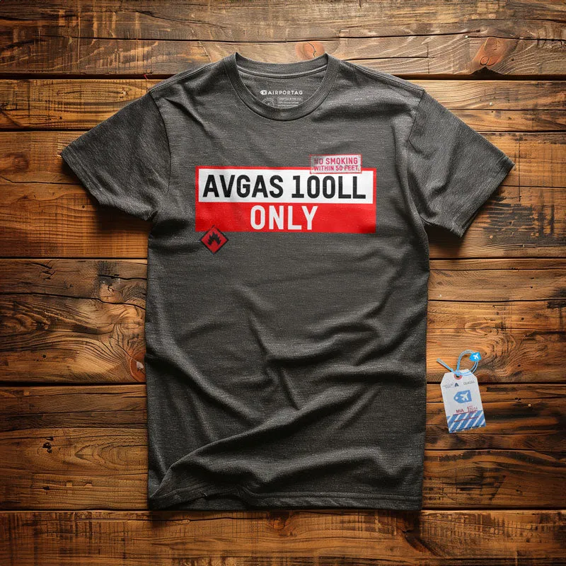 AVGAS 100LL ONLY - T-Shirt